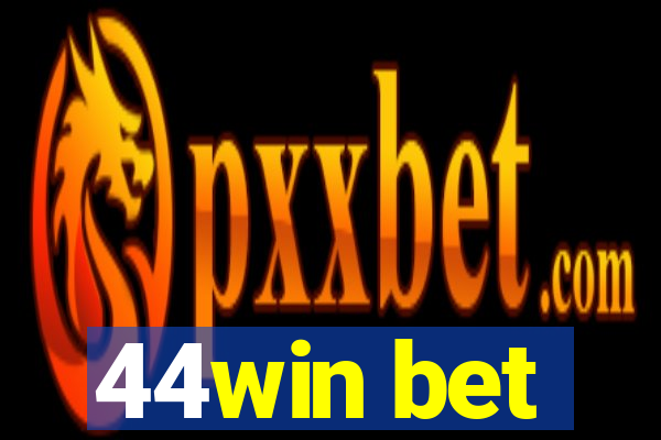 44win bet